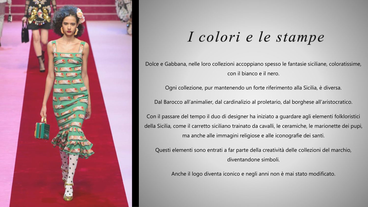 I colori e le stampe nei codici di Dolce e Gabbana